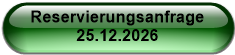 Reservierungsanfrage 25.12.2026